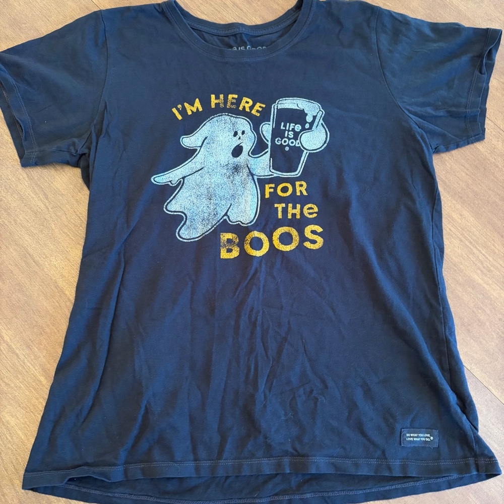 Life is Good Here for the Boos Tshirt